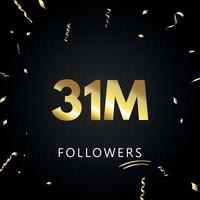 31 millions ou 31 millions de followers avec des confettis dorés isolés sur fond noir. modèle de carte de voeux pour les amis et les abonnés des réseaux sociaux. merci, followers, réussite. vecteur