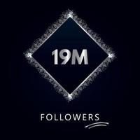 19m avec paillettes argentées isolées sur fond bleu marine. modèle de carte de voeux pour les réseaux sociaux, les abonnés, les fêtes, les amis et les abonnés. 19 millions de followers vecteur