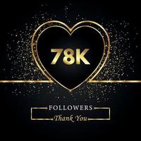 merci 78k ou 78 mille followers avec coeur et paillettes d'or isolés sur fond noir. modèle de carte de voeux pour les amis et les abonnés des réseaux sociaux. merci, followers, réussite. vecteur