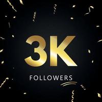 3k ou 3 mille followers avec des confettis dorés isolés sur fond noir. modèle de carte de voeux pour les amis et les abonnés des réseaux sociaux. merci, followers, réussite. vecteur