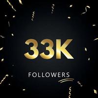 33 000 ou 33 000 abonnés avec des confettis dorés isolés sur fond noir. modèle de carte de voeux pour les amis et les abonnés des réseaux sociaux. merci, followers, réussite. vecteur