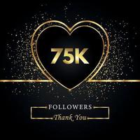 merci 75k ou 75 mille followers avec coeur et paillettes d'or isolés sur fond noir. modèle de carte de voeux pour les amis et les abonnés des réseaux sociaux. merci, followers, réussite. vecteur