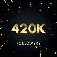 420 000 ou 420 000 abonnés avec des confettis dorés isolés sur fond noir. modèle de carte de voeux pour les amis et les abonnés des réseaux sociaux. merci, followers, réussite. vecteur