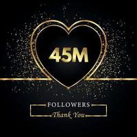 merci 45m ou 45 millions de followers avec coeur et paillettes d'or isolés sur fond noir. modèle de carte de voeux pour les amis et les abonnés des réseaux sociaux. merci, followers, réussite. vecteur