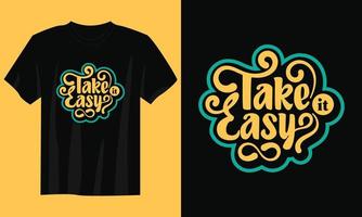 take it easy typographie citation vecteur de conception de t-shirt