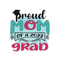 fière maman d'un diplômé de 2022, conception de sublimation de remise des diplômes, parfaite sur les t-shirts, les tasses, les panneaux, les cartes et bien plus encore vecteur