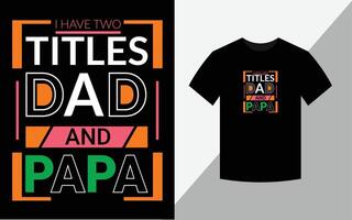 j'ai deux titres papa et papa conception de tshirt fête des pères conception de tshirt typographie fête des pères vecteur