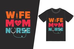 femme maman infirmière conception de jour d'infirmière. vecteur de conception de t-shirt infirmière. pour l'impression de t-shirts et d'autres utilisations.