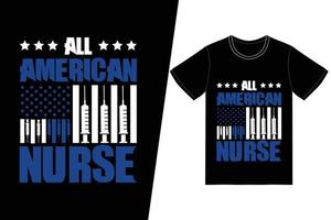 toute la conception de la journée des infirmières américaines. vecteur de conception de t-shirt infirmière. pour l'impression de t-shirts et d'autres utilisations.