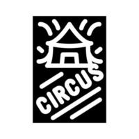 affiche de cirque glyphe icône illustration vectorielle noir vecteur