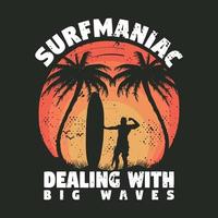 conception de t-shirt de surf maniaque de grosses vagues pour les amateurs de surf vecteur