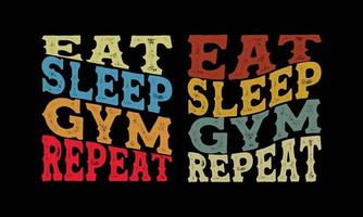 mangez la conception de t-shirt de répétition de gym de sommeil. vecteur