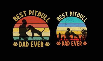 meilleur design de t-shirt papa pitbull de tous les temps. conception de chien pitbull. vecteur