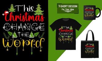 ce noël change la citation de lettrage de mot, conception de t-shirt de noël, vecteur de typographie une tasse et noël drôle prêt à être imprimé