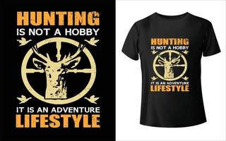 la chasse n'est pas un passe-temps c'est une conception de t-shirt de style de vie d'aventure vecteur