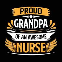 fier grand-père d'une superbe conception de t-shirt de typographie infirmière vecteur