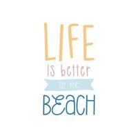 la vie est meilleure à la plage lettrage vecteur