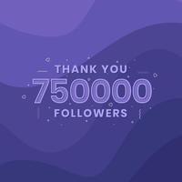 merci 750 000 followers, modèle de carte de voeux pour les réseaux sociaux. vecteur