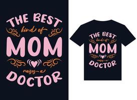 le meilleur type de maman élève le vecteur de typographie de conception de t-shirt médecin