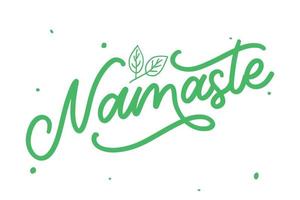 lettrage vectoriel. affiche calligraphique avec phrase - namaste. citation dessinée à la main. illustration vectorielle vecteur