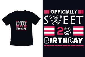 conception de t-shirt d'anniversaire avec conception de t-shirt de typographie de citations modernes vecteur