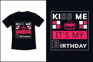 conception de t-shirt d'anniversaire avec conception de t-shirt de typographie de citations modernes vecteur