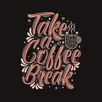 le café rend tout meilleur. typographie de lettrage de café. phrase de lettrage dessiné à la main. décor de calligraphie moderne et motivant. vecteur