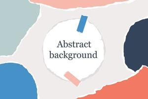 arrière-plan abstrait avec des morceaux de papier déchirés aux couleurs pastel et une note ronde pour le texte. modèle de carte de voeux dans le style collage. collage moderne de conception de papier. illustration vectorielle. vecteur