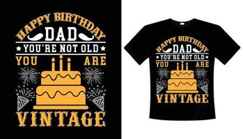 conception de t-shirt noir de typographie d'anniversaire de papa vecteur