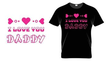 je t'aime papa - modèle de conception de t-shirt typographie fête des pères vecteur