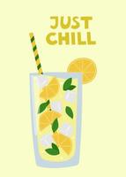 affiche d'été. limonade dans un verre avec une paille et une citation dessinée à la main, il suffit de se détendre. boisson d'été de dessin animé avec des citrons, des feuilles de menthe et des glaçons vecteur