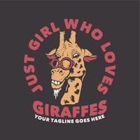 conception de t shirt juste fille qui aime les girafes avec girafe et illustration vintage de fond marron vecteur