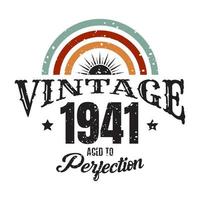 vintage 1941 vieilli à la perfection, conception de typographie anniversaire 1941 vecteur