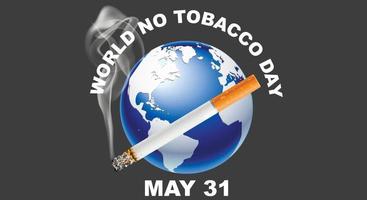 journée mondiale sans tabac, affiche. cigarette sur le fond du globe. un symbole de conscience sociale tenu en mai. illustration vectorielle vecteur