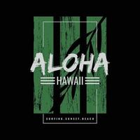 typographie d'illustration aloha hawaii. parfait pour la conception de t-shirt