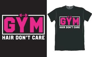 les cheveux de gym ne se soucient pas de la conception de t-shirt vecteur