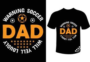 citation de conception de t-shirt de football drôle avertissement football papa va crier fort vecteur