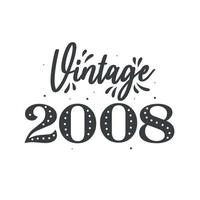 né en 2008 anniversaire rétro vintage, millésime 2008 vecteur