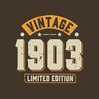né en 1903 anniversaire rétro vintage, édition limitée vintage 1903 vecteur