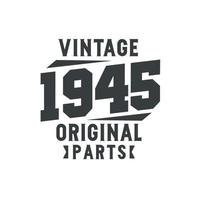 né en 1945 anniversaire rétro vintage, pièces d'origine vintage 1945 vecteur