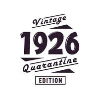 né en 1926 anniversaire rétro vintage, édition de quarantaine vintage 1926 vecteur