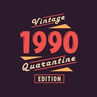 édition de quarantaine vintage 1990. anniversaire rétro vintage 1990 vecteur