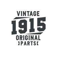 né en 1915 anniversaire rétro vintage, pièces d'origine vintage 1915 vecteur