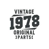né en 1978 anniversaire rétro vintage, pièces d'origine vintage 1978 vecteur