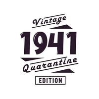 né en 1941 anniversaire rétro vintage, édition de quarantaine vintage 1941 vecteur