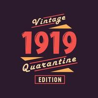 édition de quarantaine vintage 1919. 1919 anniversaire rétro vintage vecteur