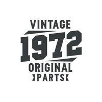 né en 1972 anniversaire rétro vintage, pièces d'origine vintage 1972 vecteur