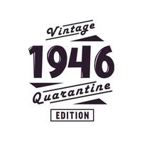 né en 1946 anniversaire rétro vintage, édition de quarantaine vintage 1946 vecteur