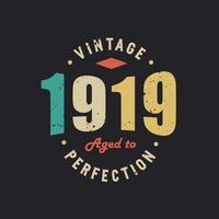 millésime 1919 vieilli à la perfection. 1919 anniversaire rétro vintage vecteur