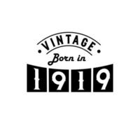 né en 1919 fête d'anniversaire vintage, millésime né en 1919 vecteur